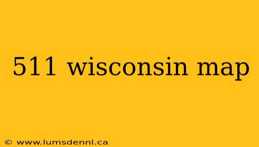 511 wisconsin map