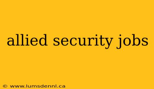 allied security jobs