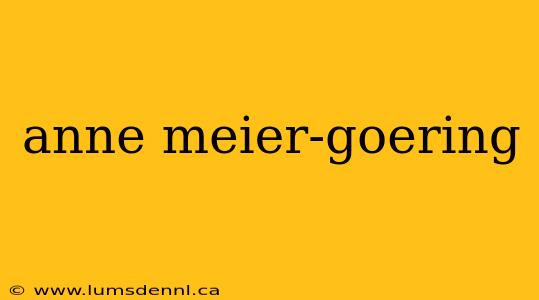 anne meier-goering