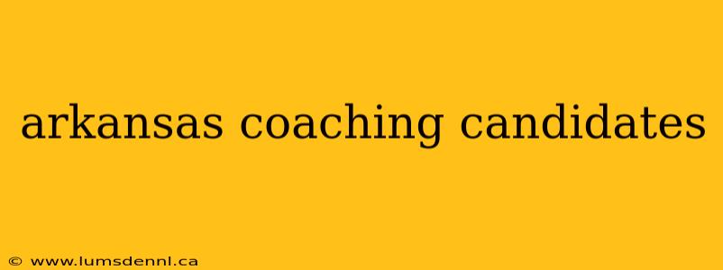 arkansas coaching candidates