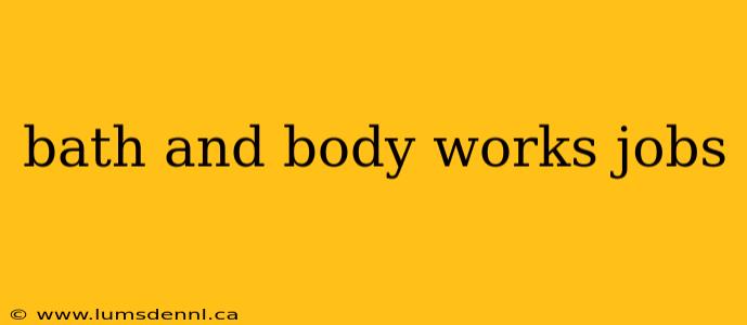 bath and body works jobs