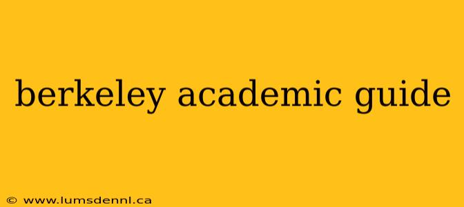 berkeley academic guide