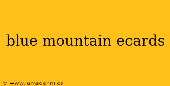 blue mountain ecards