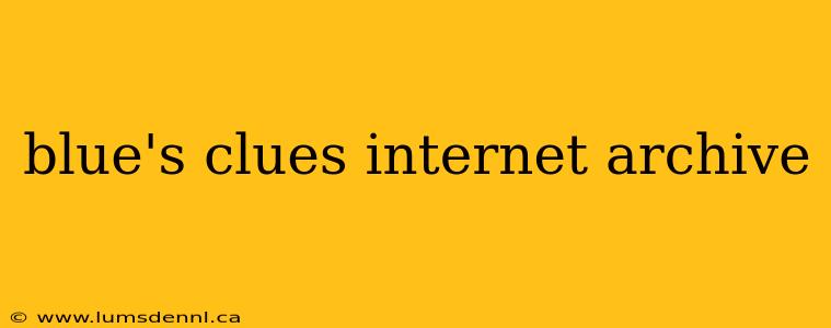 blue's clues internet archive