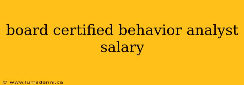 board certified behavior analyst salary