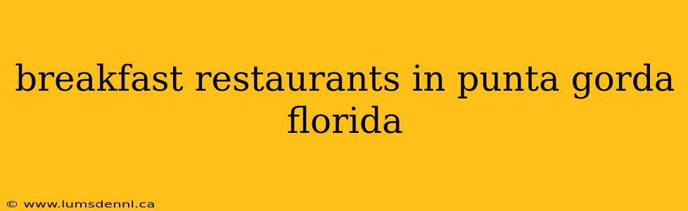 breakfast restaurants in punta gorda florida