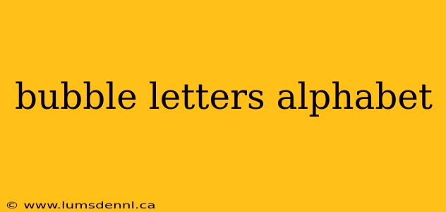 bubble letters alphabet