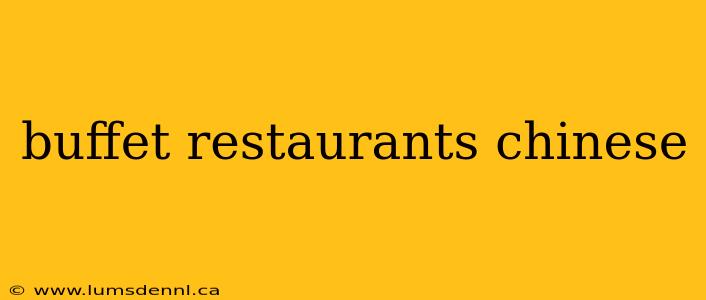 buffet restaurants chinese