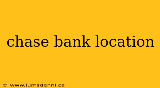 chase bank location