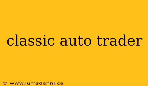 classic auto trader