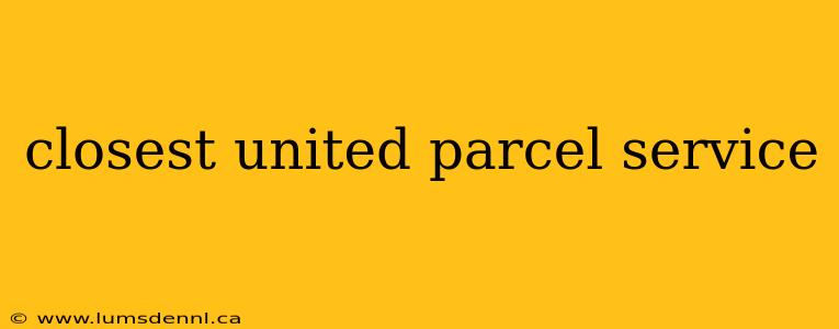 closest united parcel service
