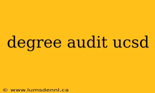 degree audit ucsd