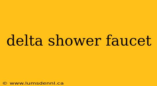 delta shower faucet