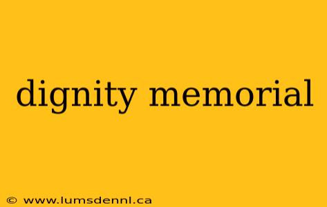 dignity memorial