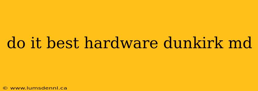 do it best hardware dunkirk md