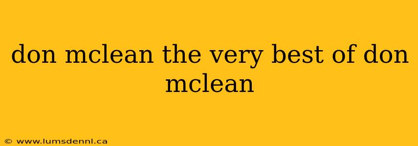 don mclean the very best of don mclean