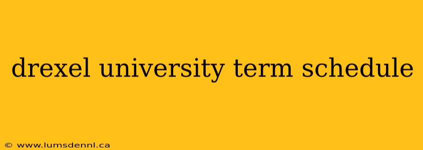 drexel university term schedule