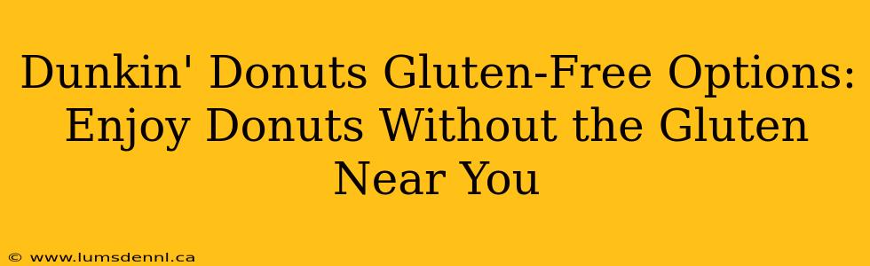 Dunkin' Donuts Gluten-Free Options: Enjoy Donuts Without the Gluten Near You