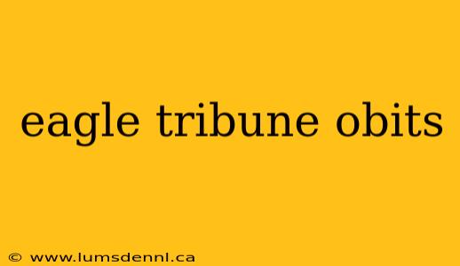 eagle tribune obits