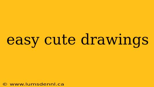 easy cute drawings