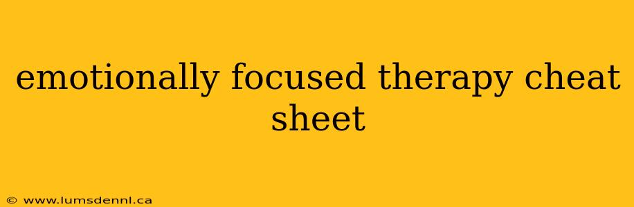 emotionally focused therapy cheat sheet