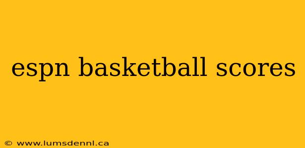 espn basketball scores