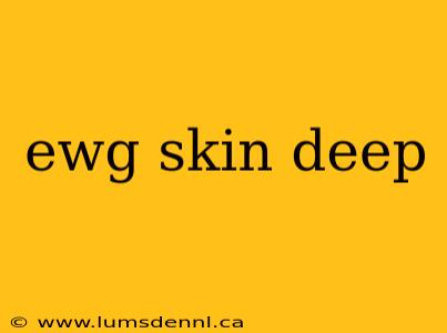 ewg skin deep