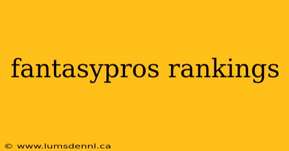 fantasypros rankings