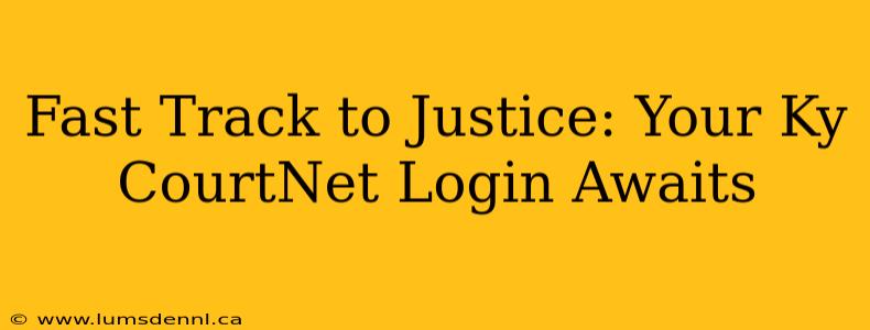 Fast Track to Justice: Your Ky CourtNet Login Awaits