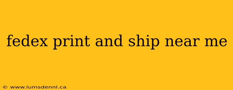 fedex print and ship near me