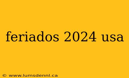 feriados 2024 usa