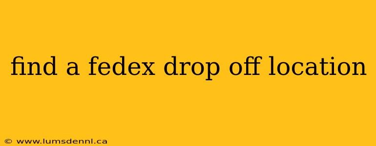 find a fedex drop off location