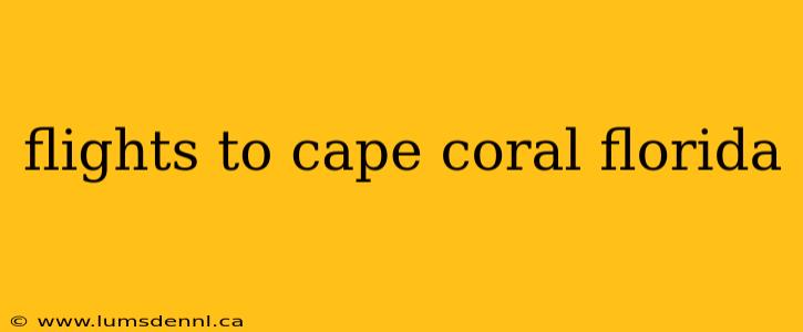 flights to cape coral florida