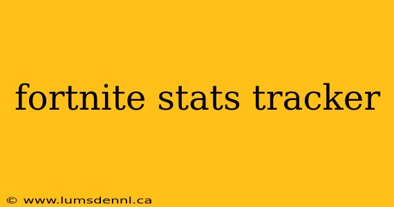 fortnite stats tracker