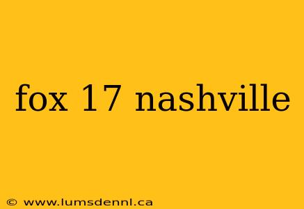 fox 17 nashville