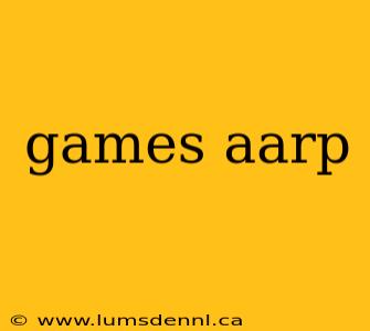 games aarp