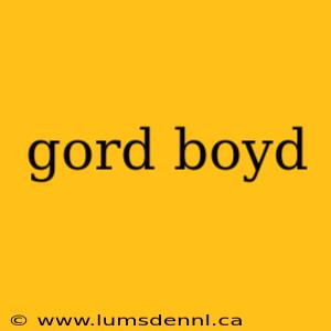 gord boyd