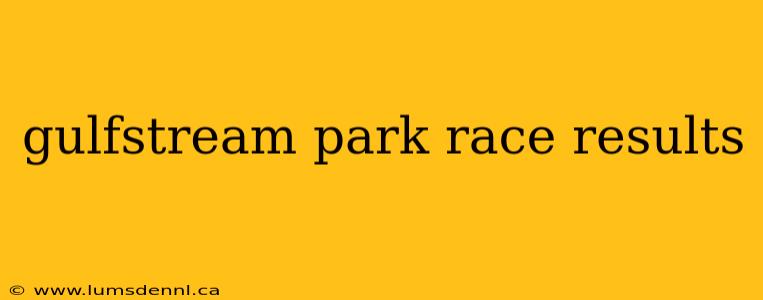 gulfstream park race results