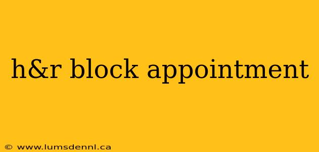h&r block appointment