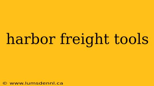 harbor freight tools