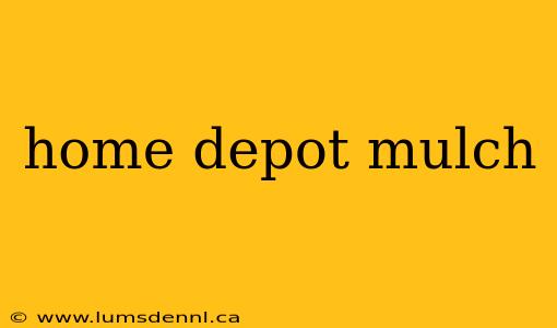 home depot mulch