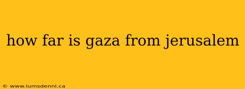 how far is gaza from jerusalem