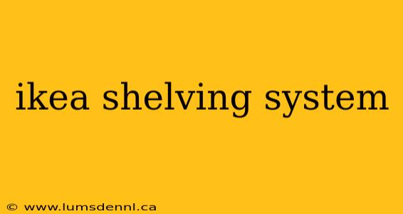 ikea shelving system