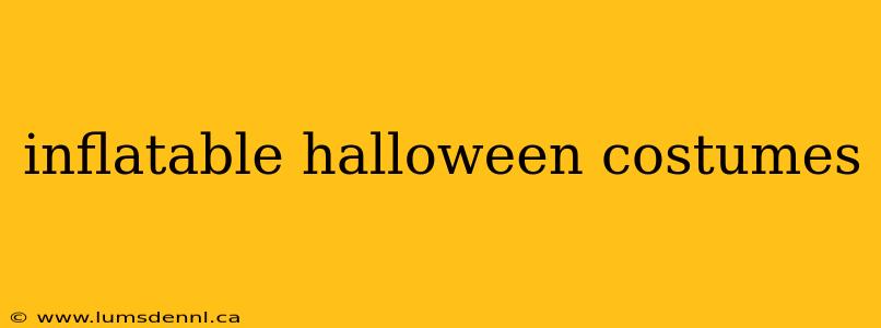 inflatable halloween costumes