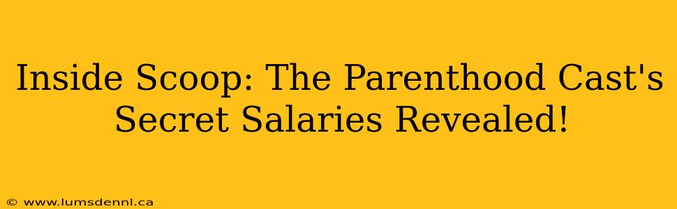 Inside Scoop: The Parenthood Cast's Secret Salaries Revealed!