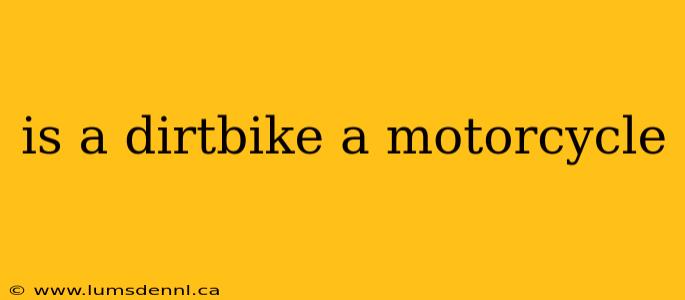 is a dirtbike a motorcycle