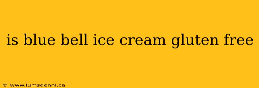 is blue bell ice cream gluten free