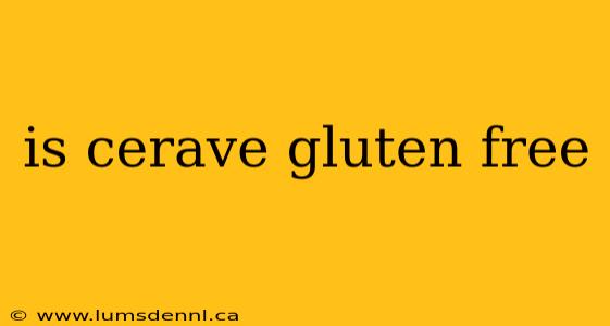 is cerave gluten free