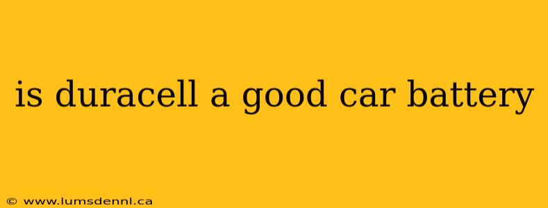 is duracell a good car battery