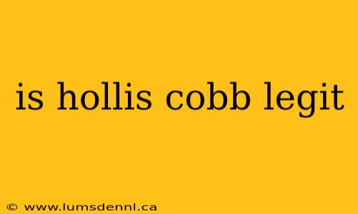 is hollis cobb legit